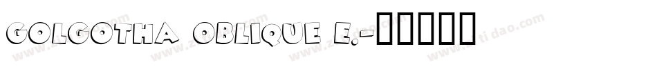 Golgotha Oblique E.字体转换